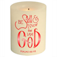 Be Still and Know that I Am God