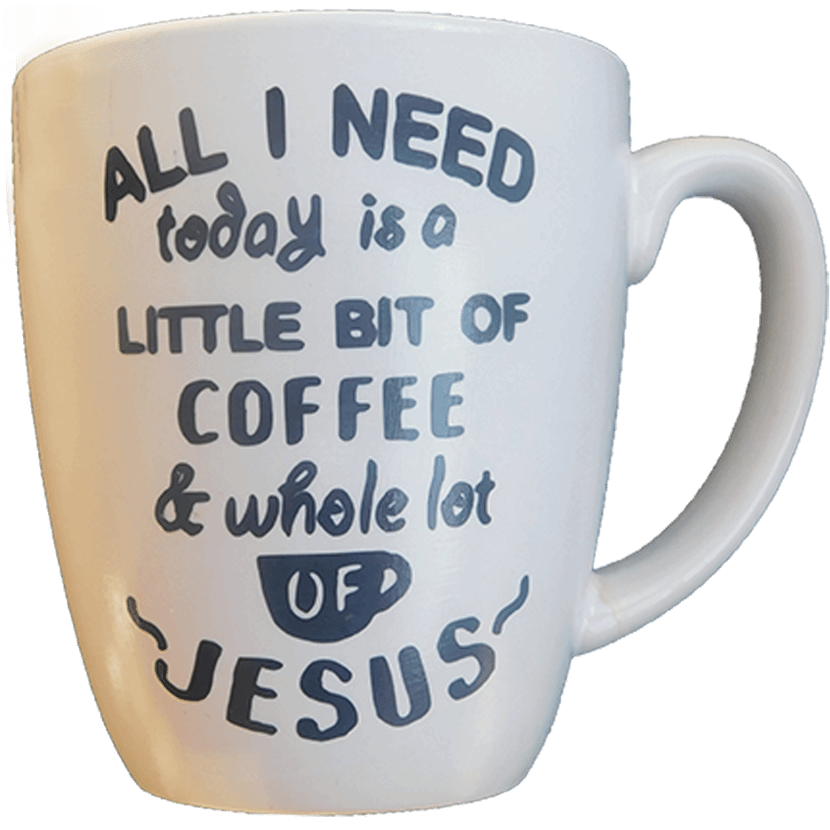 All I Need Today Coffee Cup Jesus